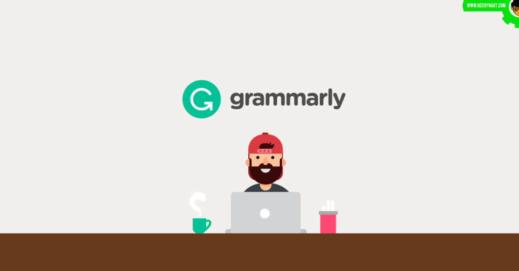 The Saviour In Disguise - Grammarly - Nerdynaut